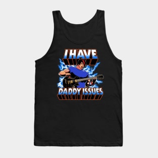 I have daddy issues Tank Top